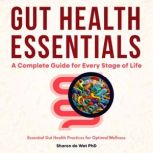 Gut Health Essentials, Sharon de Wet Ph.D