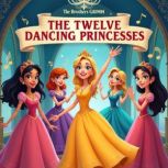 The Twelve Dancing Princesses, Jacob Grimm