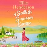 A Scottish Summer Escape, Ellie Henderson