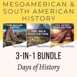 Mesoamerican  South American History..., Days of History