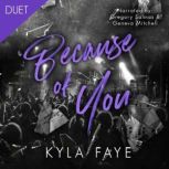 Because of You, Kyla Faye