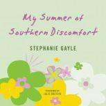 My Summer of Southern Discomfort, Stephanie Gayle