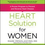 Heart Solution for Women A Proven Program to Prevent and Reverse Heart Disease, Mark Menolascino