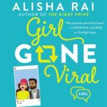 Girl Gone Viral A Novel, Alisha Rai