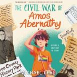 The Civil War of Amos Abernathy, Michael Leali