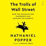 The Trolls of Wall Street, Nathaniel Popper