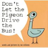 Dont Let the Pigeon Drive the Bus!, Mo Willems