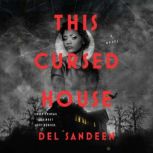 This Cursed House, Del Sandeen