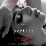 The Perfect People A Jessie Hunt Psy..., Blake Pierce