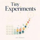 Tiny Experiments, Briefly Summaries