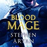 Bloodmage, Stephen Aryan