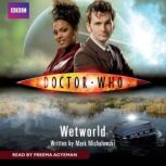 Doctor Who Wetworld, Mark Michalowski