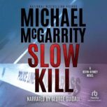 Slow Kill, Michael McGarrity