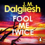 Fool Me Twice, J M Dalgliesh