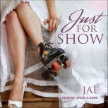 Just for Show, Jae