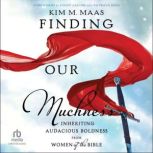 Finding Our Muchness, Kim M. Maas