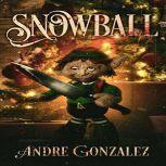 Snowball A Christmas Horror Story, Andre Gonzalez