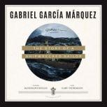 The Story of a Shipwrecked Sailor, Gabriel Garcia Marquez