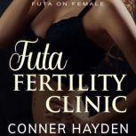 Futa Fertility Clinic, Conner Hayden