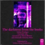 The darkness from the books, Dominik Valentin Peter