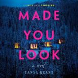 Made You Look, Tanya Grant