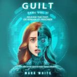 Guilt, Mark White