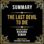 Summary  The Last Devil To Die, Fastbooks Publishing