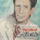The Life of Alberto, Alberto E Baston
