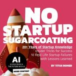 NO STARTUP SUGARCOATING, Titus Romer