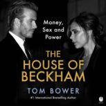 The House of Beckham, Tom Bower