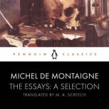 The Essays, Michel Montaigne