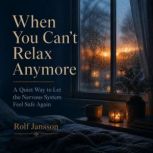 When You Cant Relax Anymore, Rolf Jansson