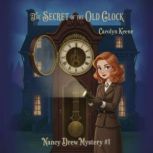 The Secret of the Old Clock, Carolyn Keene