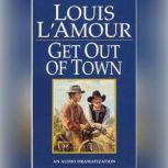 Get Out of Town, Louis LAmour