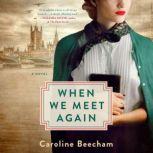 When We Meet Again, Caroline Beecham