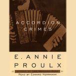 Accordion Crimes, Annie Proulx