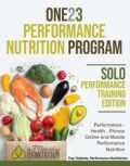 ONE23 PERFORMANCE NUTRITION PROGRAM, Solo Performance Training Edition©, Trey Triplette - Performance Nutritionist