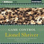 Game Control, Lionel Shriver