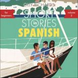 Short Stories in Spanish for Beginner..., Olly Richards