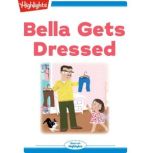 Bella Gets Dressed, Highlights for Children