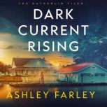 Dark Current Rising, Ashley Farley