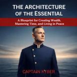 The Architecture of the Essential, CAPTAIN KYBER
