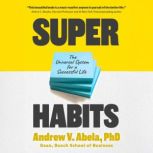 Superhabits, Andrew V. Abela, Ph.D.