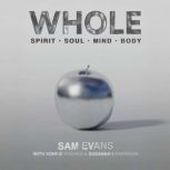 Whole, Sam Evans