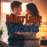 Transform Your Marriage Through Unspo..., Bastian Rookwood
