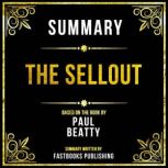 Summary  The Sellout, Fastbooks Publishing