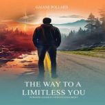 THE WAY TO A LIMITLESS YOU, GAIANE POLLARD