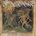 On The Operations Of Daemons, Michael Psellus