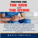 Prayers For The Sick And The Dying, H..., Moses Omojola