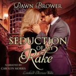 Seduction of My Rake, Dawn Brower